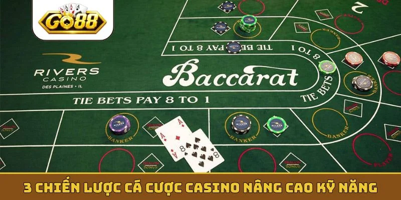 3 chiến lược cá cược casino nâng cao kỹ năng