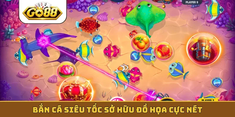 Bắn cá siêu tốc sở hữu đồ họa cực nét