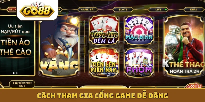 Cách tham gia cổng game dễ dàng