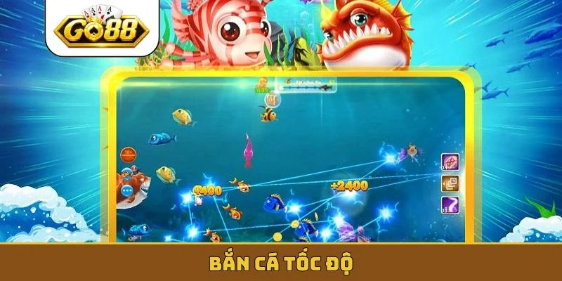 Bắn Cá Tốc Độ