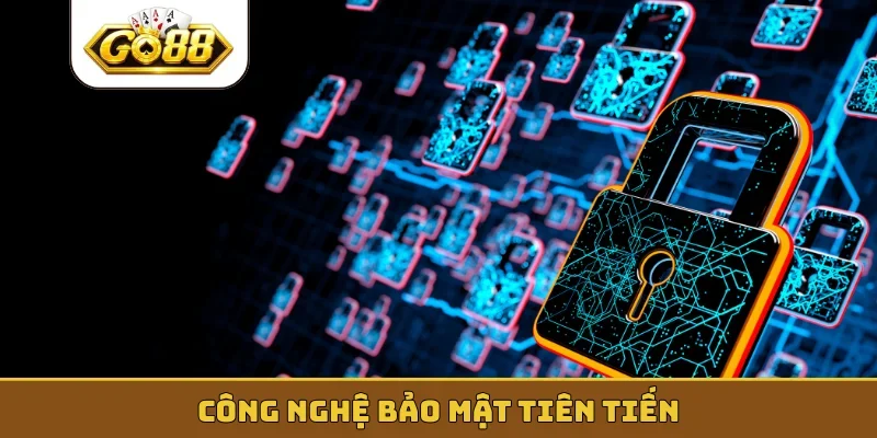 Công nghệ bảo mật tiên tiến