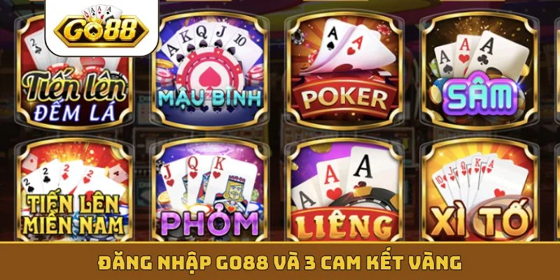 Đăng nhập GO88 và 3 cam kết vàng