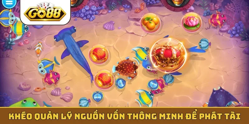 Khéo quản lý nguồn vốn thông minh để phát tài