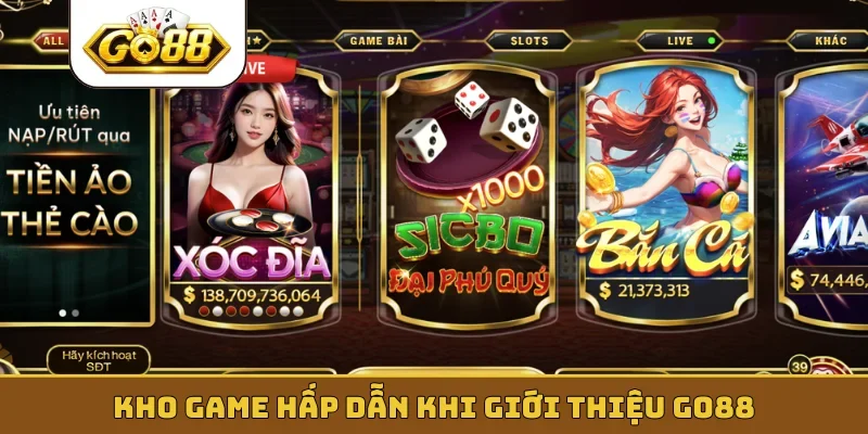 Kho game hấp dẫn khi giới thiệu GO88