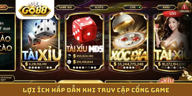 Lợi ích hấp dẫn khi truy cập cổng game
