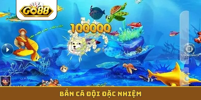 Bắn Cá Đội Đặc Nhiệm