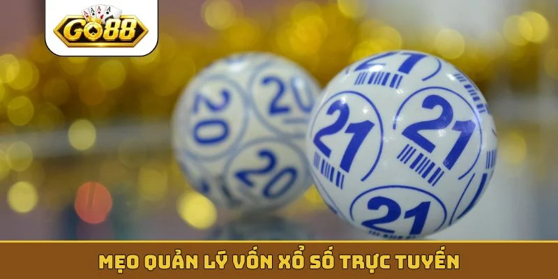 Mẹo quản lý vốn xổ số trực tuyến