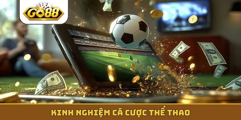 kinh nghiệm cá cược thể thao