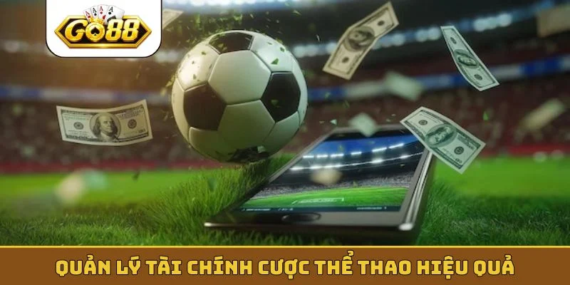 Quản lý tài chính cược thể thao hiệu quả
