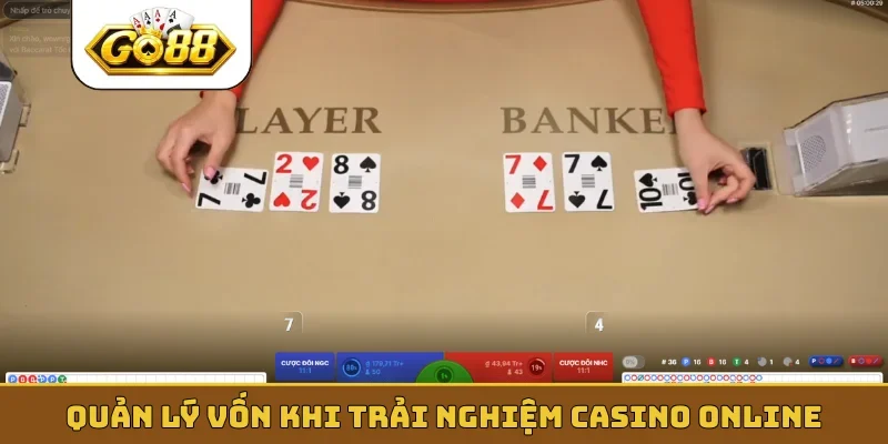 Quản lý vốn khi trải nghiệm casino online