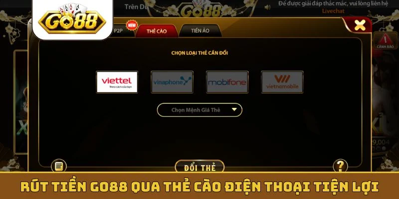 Rút tiền GO88 qua thẻ cào điện thoại tiện lợi