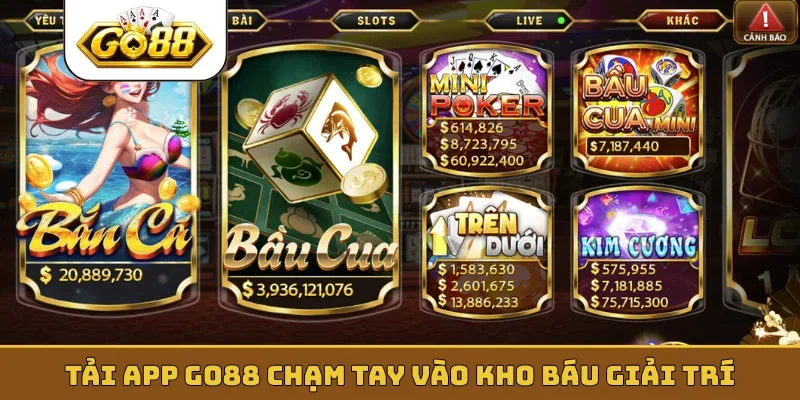 Tải app GO88 chạm tay vào kho báu giải trí